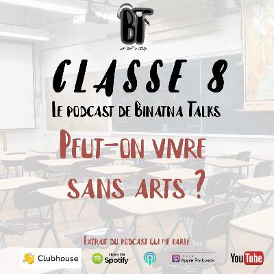 Classe8 #6 - Peut-on vivre sans arts?