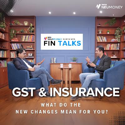 Ep 1: GST & Insurance: What do the new changes mean for you?