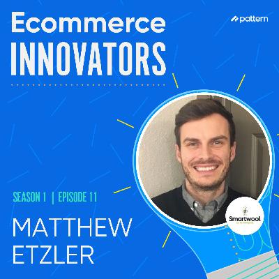 Staying Warm During Changes | Matthew Etzler, Global Head of Ecommerce at Smartwool