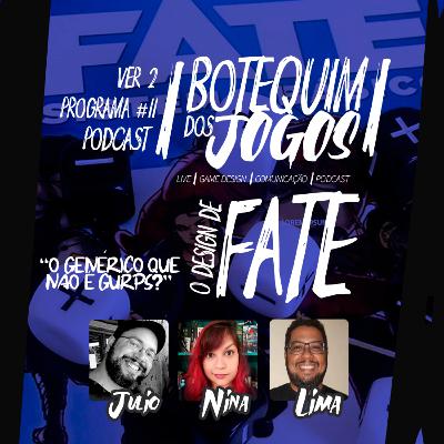 Botequim dos Jogos #11 - O Design de FATE