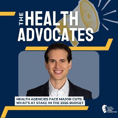 S8, Ep 18- Health Agencies Face Major Cuts: What’s at Stake in the 2026 Budget
