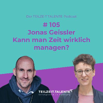 Jonas Geissler | Kann man Zeit wirklich managen?
