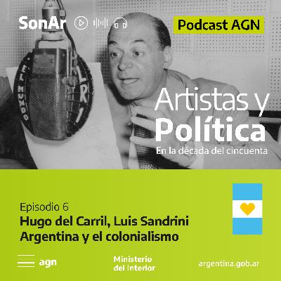 Hugo del Carril, Luis Sandrini: Argentina y el colonialismo Hugo del Carril, Luis Sandrini: Argentina y el colonialismo