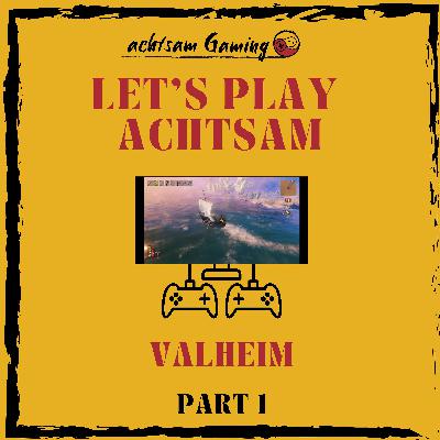 Let's Play Achtsam Valheim