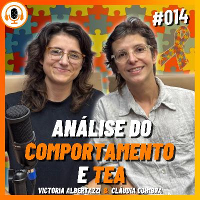 ABA e o Transtorno do Espectro Autista | Pareamento 014 | Cláudia Coimbra e Victoria Albertazzi