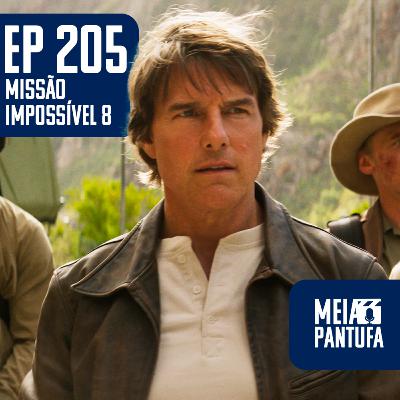 #205 Missão Impossível - nem tão acerto, nem tão final #205 Missão Impossível - nem tão acerto, nem tão final
