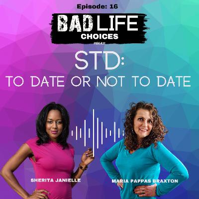 STD: To Date or Not to Date STD: To Date or Not to Date