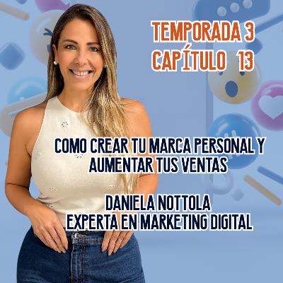 Emigrante Podcast Temporada 3 Capítulo 13: Daniela Nottola Experta En marketing Digital