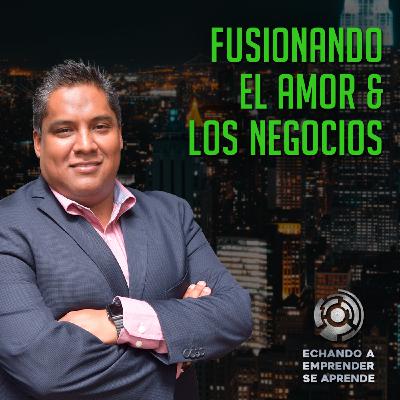 Fusionando el amor & los negocios