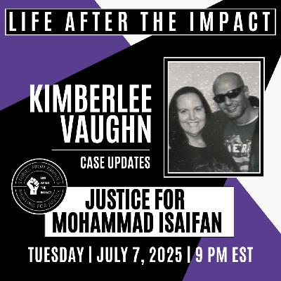 Life After the Impact #106: Updates in the Case for Justice for Mohammad Isaifan