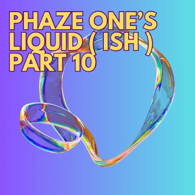 LIQUID' ISH 10.