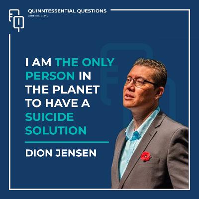 #58 Quinntessential Questions Dion Jensen | NZ Army Veteran Who Created the World's First Suicide Solution