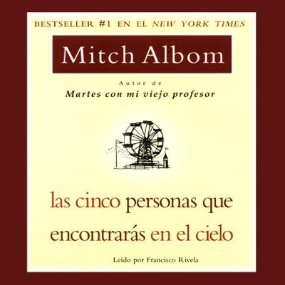 Las Cinco Personas que Encontraras en el Cielo [The Five People You Meet In Heaven] (Audiolibro) | Prueba Gratis