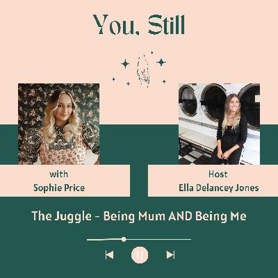 The Juggle - Being Mum AND Being Me The Juggle - Being Mum AND Being Me