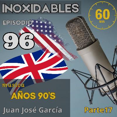 96 Inoxidables ingles 90's parte 18