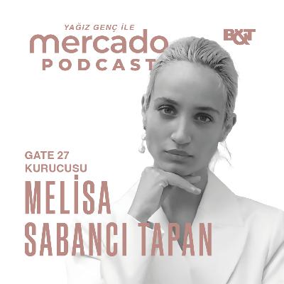 86 | Melisa Sabancı Tapan ile Uluslararası Konuk Yaratıcı Programı Gate 27