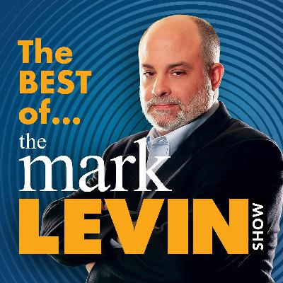 The Best Of Mark Levin - 8/9/25