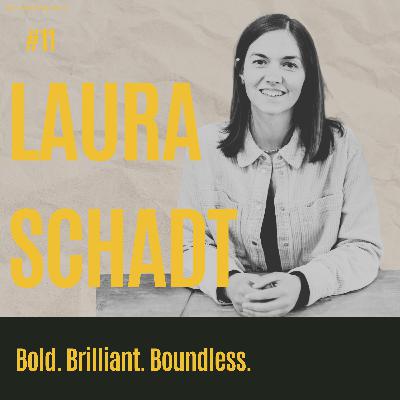 #11 Bold, Brilliant, Boundless – Laura Schadt über Money, Marketing & Female Freedom #11 Bold, Brilliant, Boundless – Laura Schadt über Money, Marketing & Female Freedom