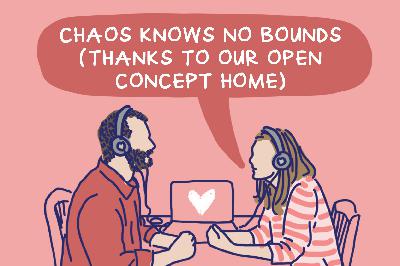 Episode 14: Chaos Knows No Bounds (Thanks to Our Open Concept Home)