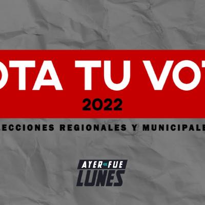 VOTA TU VOTO 2022 - Elecciones Regionales y Municipales