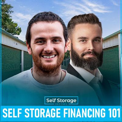 322. Self Storage Financing for Beginners: How to Fund Your Next Deal (Fast)