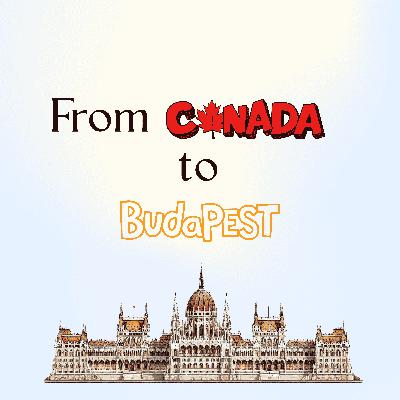 Embracing Change - Christina's Expat Life from Canada to Budapest