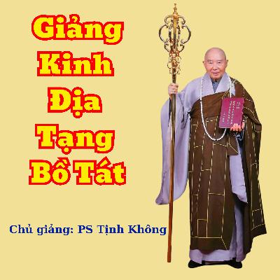 [Tập 34] Giảng Kinh Địa Tạng Bồ Tát - Chủ giảng: Hòa Thượng Tịnh Không - Giọng đọc: Nguyên Mẫn