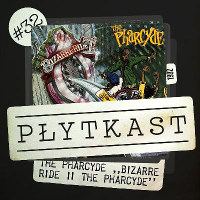 32: The Pharcyde – Bizarre Ride II the Pharcyde