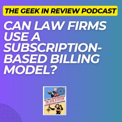 Exploring the Subscription-Based Legal Services Model with Mathew Kerbis and Jack Shelton