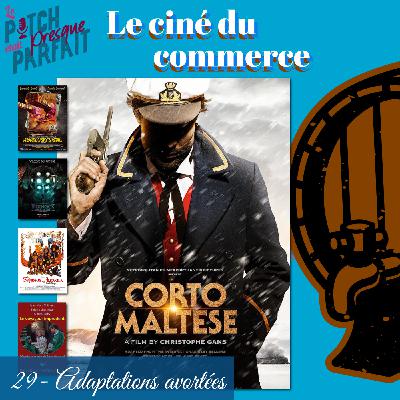 29 - ADAPTATIONS AVORTÉES - LE CINÉ DU COMMERCE
