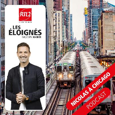 Nicolas à Chicago (part. 3) - Les éloignés, le podcast Nicolas à Chicago (part. 3) - Les éloignés, le podcast