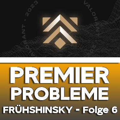 FrühShinsky #6 - Premier Probleme FrühShinsky #6 - Premier Probleme