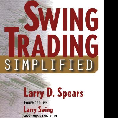 Swing Trading Simplified by Larry D Spears, Book Summary, Podcast, English