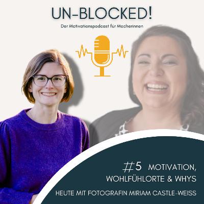 Motivation, Wohlfühlorte, & Why`s Motivation, Wohlfühlorte, & Why`s