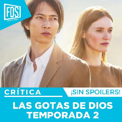 Crítica de 'LAS GOTAS DE DIOS' (Temporada 2)| SIN SPOILERS | Apple TV Crítica de 'LAS GOTAS DE DIOS' (Temporada 2)| SIN SPOILERS | Apple TV