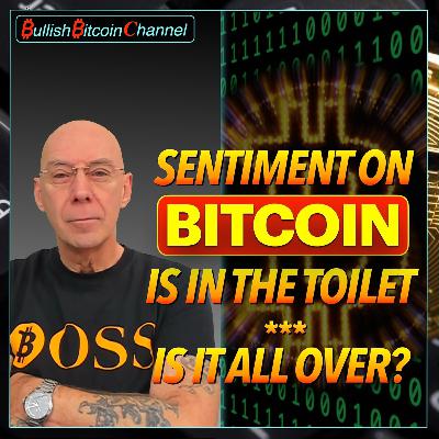 π¬π§ BITCOIN | The sentiment on Bitcoin is in the toilet right now - Is it all over? (Ep 767) π π¬π§ BITCOIN | The sentiment on Bitcoin is in the toilet right now - Is it all over? (Ep 767) π