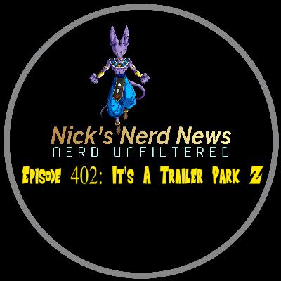 Episode 402: Its a trailer park Z