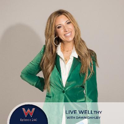 241 Live WELLthy with Dawn Dahlby