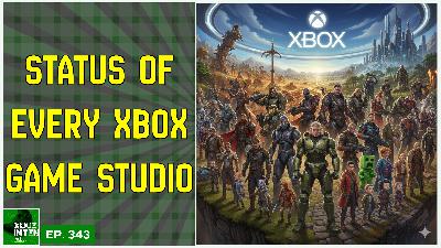 The Status of Every Xbox Owned Video Game Studio - (Xbox In Ten: An Xbox Podcast - Ep. 343) The Status of Every Xbox Owned Video Game Studio - (Xbox In Ten: An Xbox Podcast - Ep. 343)