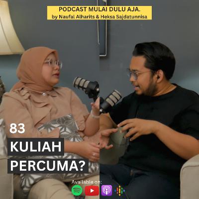 83 - Kuliah Percuma? 83 - Kuliah Percuma?