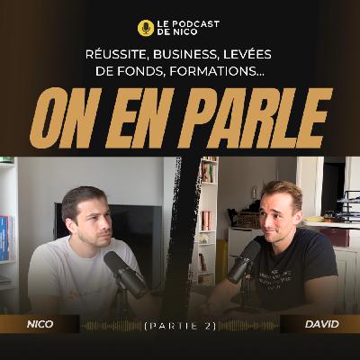 RÉUSSITE, BUSINESS, LEVÉES DE FONDS, FORMATIONS... On en parle avec David Laroque (partie 2) RÉUSSITE, BUSINESS, LEVÉES DE FONDS, FORMATIONS... On en parle avec David Laroque (partie 2)