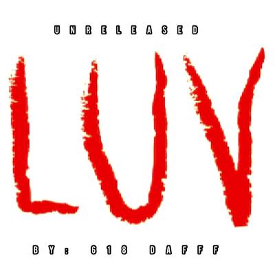 Hot or Not: Artist- 618 Daff / Track: Luv, New HipHop & Entertainment Updates Hot or Not: Artist- 618 Daff / Track: Luv, New HipHop & Entertainment Updates