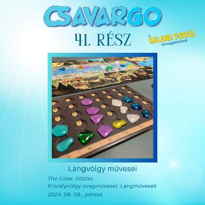CsavarGo #41. Lángvölgy művesei