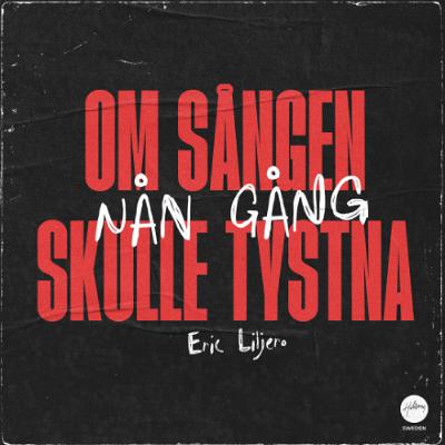 Eric Liljero - Om sången nån gång skulle tystna
