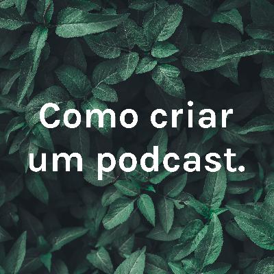 Como gravar o seu próprio podcast , para utilizar no processo de ensino e aprendizagem.