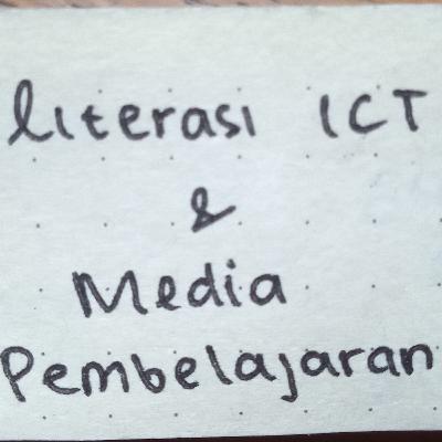 Literasi ICT dan Media Pembelajaran