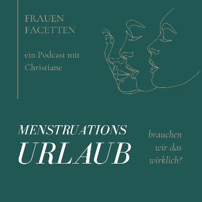 #22 Menstruationsurlaub - brauchen wir das wirklich? #22 Menstruationsurlaub - brauchen wir das wirklich?