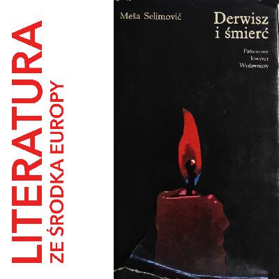 Meša Selimović - Derwisz i śmierć (1966)