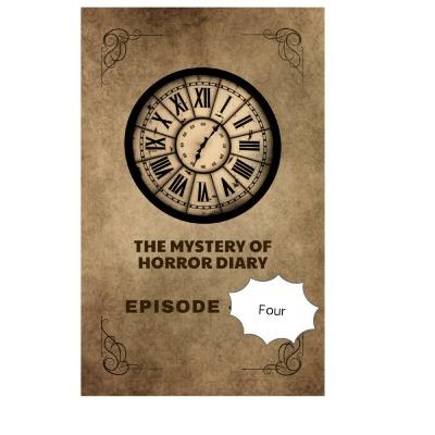 THE MYSTERY OF HORROR DIARY (EPISODE -FOUR)