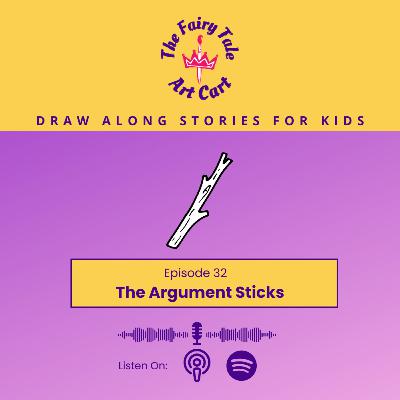 The Argument Sticks: A Draw Along Story For Kids